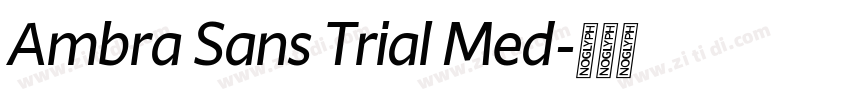 Ambra Sans Trial Med字体转换 Ambra Sans Trial Med字体转换